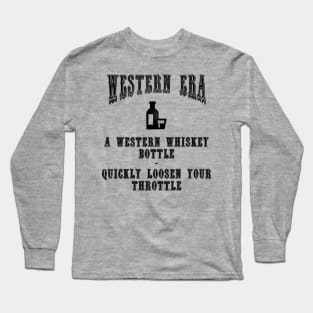 Western Era Slogan - A Western Whiskey Bottle Long Sleeve T-Shirt